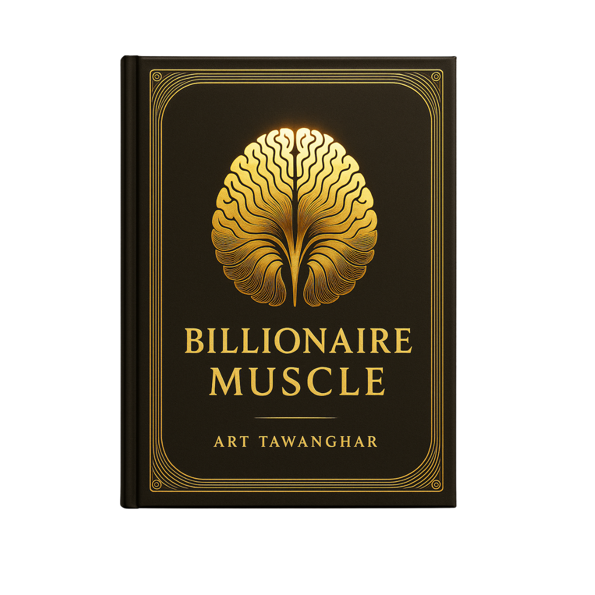 The Billionaire Muscle, the ultimate guide to reprogram your mind for wealth